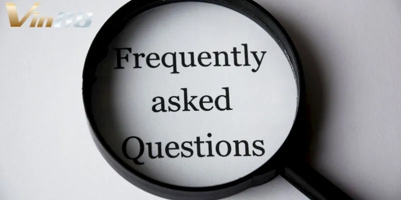 FAQ – Câu hỏi thường gặp về giấy phép hoạt động Vin88